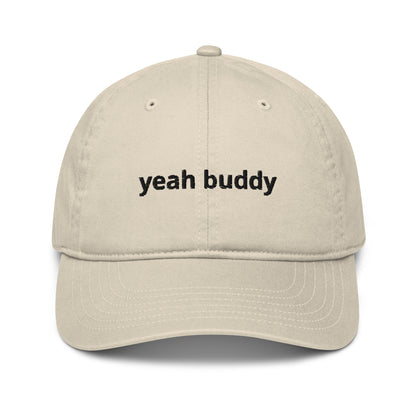 yeah buddy organic dad hat