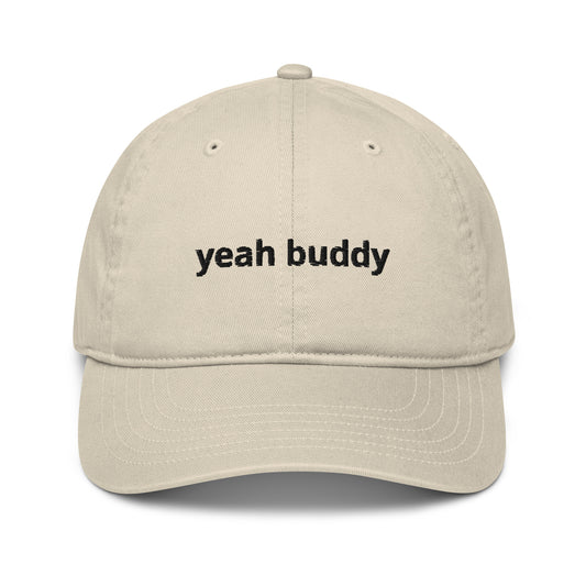yeah buddy organic dad hat
