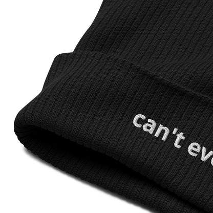 can't even organic ribbed beanie